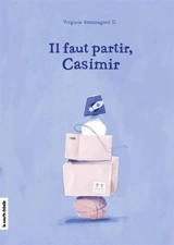 Il faut partir, Casimir - Virginie Beauregard D.