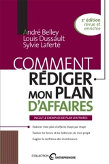Comment rédiger mon plan d'affaires - Belley, André