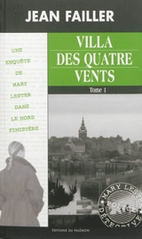 Une enquête de Mary Lester. Vol. 37. Villa des quatre vents. Vol. 1 - Jean Failler