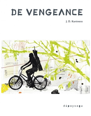 De vengeance - J.D. Kurtness