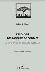 L'écologie des langues de contact : le tayo, créole de Nouvelle-Calédonie - Sabine Ehrhart
