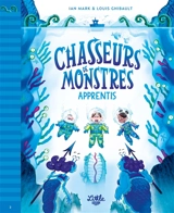 Chasseurs de monstres. Vol. 2. Apprentis - Ian Mark