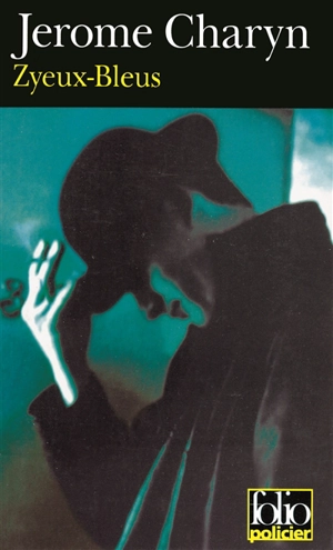 Zyeux-bleus - Jerome Charyn