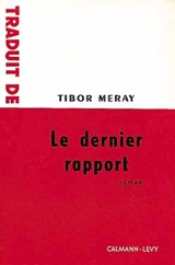 Le dernier rapport - Tibor Méray