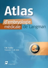 Atlas d'embryologie médicale de Langman - Jan Langman