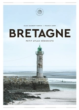 Bretagne : petit atlas hédoniste - Jules Gaubert-Turpin