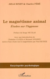 Le magnétisme animal (1887) : études sur l'hypnose. Etude sur le magnétisme