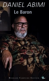 Le baron : récit - Daniel Abimi