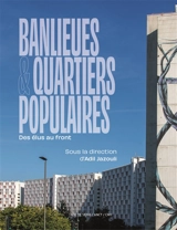 Banlieues & quartiers populaires : des élus au front