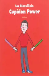 Cupidon power - Luc Blanvillain