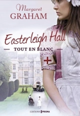 Easterleigh Hall tout en blanc - Margaret Graham