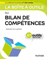 La boîte à outils du bilan de compétences : 67 outils clés en main - Nathalie Vanlaethem