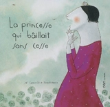 La princesse qui bâillait sans cesse - Carmen Gil