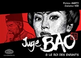 Juge Bao. Vol. 2. Juge Bao & le roi des enfants - Patrick Marty