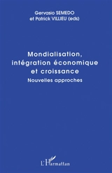 Mondialisation, intégration économique et croissance : nouvelles approches