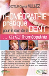 Homéopathie pratique pour le soin de la dent - Chantal Vulliez