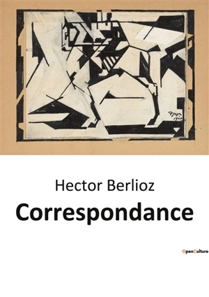Correspondance - Hector Berlioz