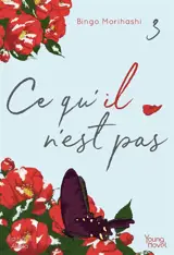 Ce qu'il n'est pas. Vol. 3 - Bingo Morihashi