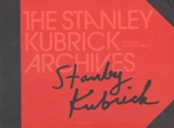 The Stanley Kubrick archives. Les archives Stanley Kubrick