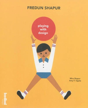 Fredun Shapur : playing with design