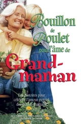 Bouillon de poulet pour l'âme de grand-maman - Jack Canfield