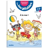Les incollables : premières lectures. Vol. 1. A la mer ! : CP, niveau 1 - Marie Fouquet