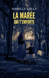 La marée qui t'emporte - Isabelle Sailly