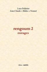 Rengoum. Vol. 2. Mirages - Luce Pelletier