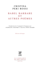 Babel barbare : et autres poèmes - Cristina Peri Rossi
