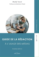 Guide de la rédaction : à l'usage des médias - Michel Voirol