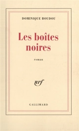 Les boîtes noires - Dominique Boudou