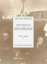 Mes vieilles. Mas vielhas - Jan Dau Melhau