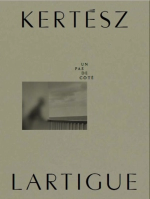 Kertész-Lartigue : un pas de côté