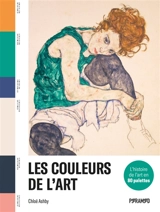 Les couleurs de l'art : l'histoire de l'art en 80 palettes - Chloë Ashby