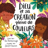 Dieu et sa création pleine de couleurs - Tim Thornborough