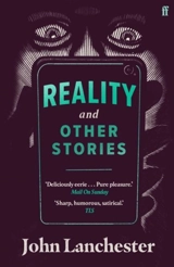 Reality and Other Stories - John Lanchester