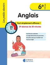 Anglais 6e, 11-12 ans : 29 séances de 20 minutes : tout simplement efficace ! - Bénédicte Silvère