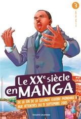 Le XXe siècle en manga. Vol. 3. De la fin de la Seconde Guerre mondiale aux attentats du 11 septembre 2001 - Hidehisa Nanbô