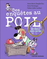 Des enquêtes au poil. Mystères à Crotte-sur-Mer - Anne-Marie Desplat-Duc