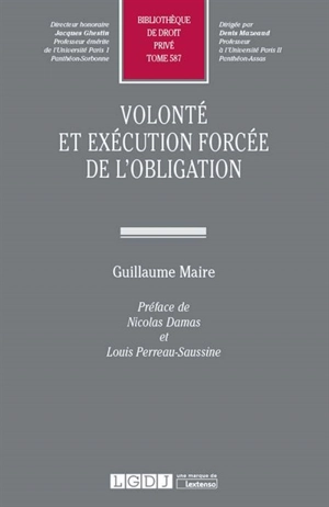 Volonté et exécution forcée de l'obligation - Guillaume Maire