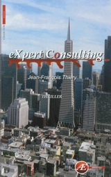 Expert consulting : thriller - Jean-François Thiery