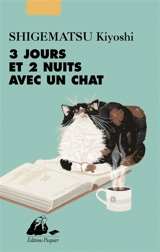3 jours et 2 nuits avec un chat - Kiyoshi Shigematsu