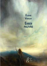 Errer pauvre : poème - Eliane Vernay