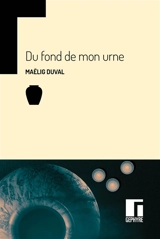 Du fond de mon urne - Maëlig Duval