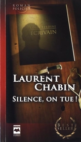 Silence, on tue ! - Laurent Chabin