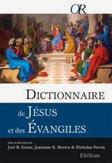 Dictionnaire de Jésus et des Evangiles