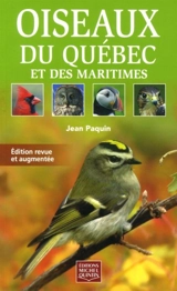 Oiseaux du Québec et des Maritimes - Jean Paquin