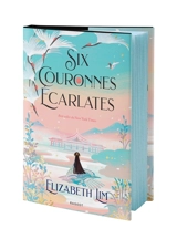 Six couronnes écarlates - Elizabeth Lim