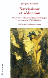 Narcissisme et séduction : pour une critique métapsychologique du concept d'idéalisation - Jacques Ponnier