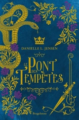 Le pont des tempêtes. Vol. 1. Le pont des tempêtes - Danielle L. Jensen